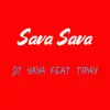 DJ Yaya - Sava sava (feat. Tipay) - Single